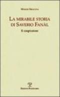 La mirabile storia di Saverio Fanàl. Il cospiratore