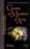 Firenze. Guida ai mestieri d'arte. Ediz. italiana e inglese