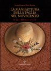 La manifattura della paglia nel Novecento. Da Signa e dalla Toscana nel mondo