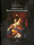 Teatralità nel barocco fiorentino. Collezione Gianfranco Luzzetti. Ediz. italiana e inglese