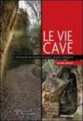 Le vie cave. Gli etruschi nei territori di Sorano, Sovana e Pitigliano