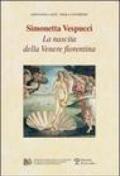 Simonetta Vespucci. La nascita della Venere fiorentina. Con DVD