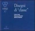 Disegni di «classe». Carlo Cresti, Francesco Gurrieri, Roberto Maestro. Ediz. illustrata