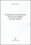 La dimensione costituzionale del governo pubblico dei beni culturali