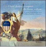 I fatti gloriosi compiuti da donne italiane. Un episodio di Romanticismo storico in Palazzo Trombetta a Pontassieve