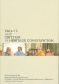 Values and Criteria in Heritage Conservation. Proceedings of the International Conference (Florence, March 2nd-4th 2007)