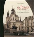 Da Praga 1983-1988. Immagini di una topografia letteraria. Ediz. illustrata