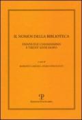 Il nomos della biblioteca. Emanuele Casamassima e trent'anni dopo. Atti del Convegno (Siena, 2-3 marzo 2001)