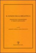 Il nomos della biblioteca. Emanuele Casamassima e trent'anni dopo. Atti del Convegno (Siena, 2-3 marzo 2001)