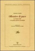 Offensive di pace. La Santa Sede e la prima guerra mondiale