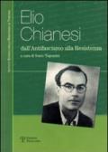 Elio Chianesi. Dall'antifascismo alla Resistenza