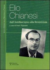 Elio Chianesi. Dall'antifascismo alla Resistenza