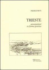 Trieste. Annotazioni in forma poetica