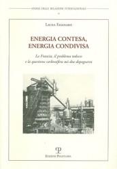 Energia contesa, energia condivisa. La Francia, il problema tedesco e la questione carbonifera nei due dopoguerra