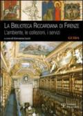 La Biblioteca Riccardiana di Firenze. L'ambiente, le collezioni, i servizi
