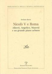 Nicolò V e Roma. Alberti, Angelico, Manetti e un grande piano urbano