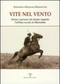 Vite nel vento. Storie e persone che hanno segnato l'ultimo secolo in Maremma