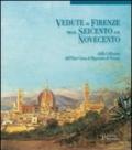 Vedute di Firenze tra il Seicento e il Novecento. Dalla collezione dell'Ente Cassa di Risparmio di Firenze