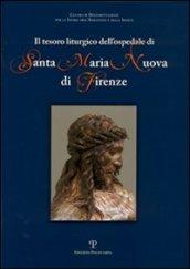 Il tesoro liturgico dell'ospedale di Santa Maria Nuova di Firenze