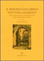 Il perfido Giacobino dottor Charenti. I manoscritti nediti di e su Francesco Chiarenti: medico, politico, maire, agronomo