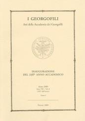I Georgofili. Atti della Accademia dei Georgofili. 6.Inaugurazione del 256° anno accademico (Firenze, 21 marzo 2009)