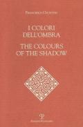 I colori dell'ombra-The colours of the shadow