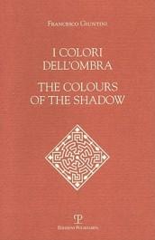 I colori dell'ombra-The colours of the shadow