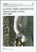 La città a pezzi. Pezzi di città. Distacchi lapidei a Firenze. 1977-2009