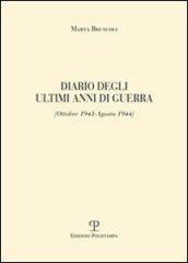 Diario degli ultimi anni di guerra (ottobre 1943-agosto 1944)