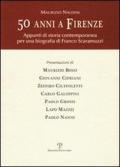 Maurizio Naldini. Cinquanta anni a Firenze. Appunti di storia contemporanea per una biografia di Franco Scaramuzzi