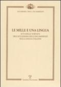 Le mille e una lingua. Atti delle tornate dell'accademia degli incamminati sulla lingua italiana