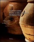 Cento anni. Banca del Chianti fiorentino. Una storia di territorio, mercato, società