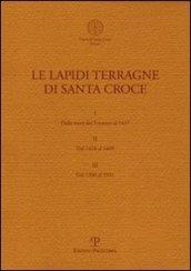 Le lapidi terragne di Santa Croce: Dalla metà del Trecento al 1417-Dal 1418 al 1499-Dal 1500 al 1931