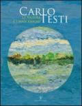 Carlo Testi. La natura e i suoi enigmi. Ediz. illustrata