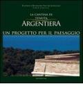 La cantina di Tenuta Argentiera. Un progetto per il paesaggio. Ediz. italiana, inglese e spagnola