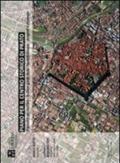 Piano per il centro storico di Prato. Il quadro conoscitivo, le linee guida della riqualificazione urbana, progetti e strategie