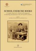 School exercise books. A complex source for a history of the approach to schooling and education in the 19th and 20th centuries