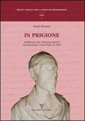 In prigione. Il diario del conte Alamanno Agostini detenuto politico a Forte Stella nel 1833