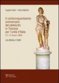 Il centocinquantesimo anniversario del plebiscito in Toscana per l'unità d'Italia (11-12 marzo 1860). La storia e l'arte