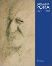 Alessandro Poma (1874-1960). Catalogo generale