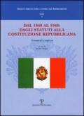 Dal 1848 al 1948: dagli Statuti alla Costituzione Repubblicana. Transizioni a confronto. Atti del Convegno di studi (Firenze, 11-12 dicembre 2008)