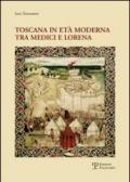 Toscana in età moderna tra Medici e Lorena. Studi e ricerche