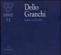 Delio Granchi. Scultore (1910-1997). Catalogo della mostra (Firenze, 5-30 giugno 2010). Ediz. illustrata