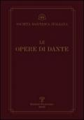 Le opere di Dante. Testo critico della Società Dantesca Italiana