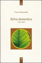 Selva domestica. 1956-2006