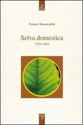 Selva domestica. 1956-2006