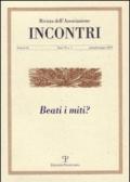 Incontri (2013). 3.Beati i miti?