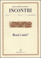 Incontri (2013). 3.Beati i miti?