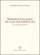 Meditazioni di un pastore che va per suoi viottoli di vita (dai colori dell'arcobaleno)