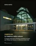 Campolmi. La fabbrica della cultura. Il recupero dell'antica Cimatoria Campolmi di Prato per il Museo del tessuto e la Biblioteca della città